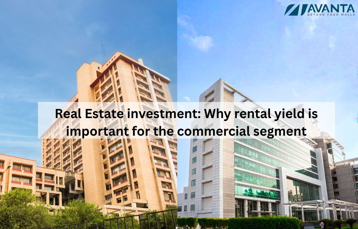 Real Estate investment: Why rental yield is important for the commercial segment