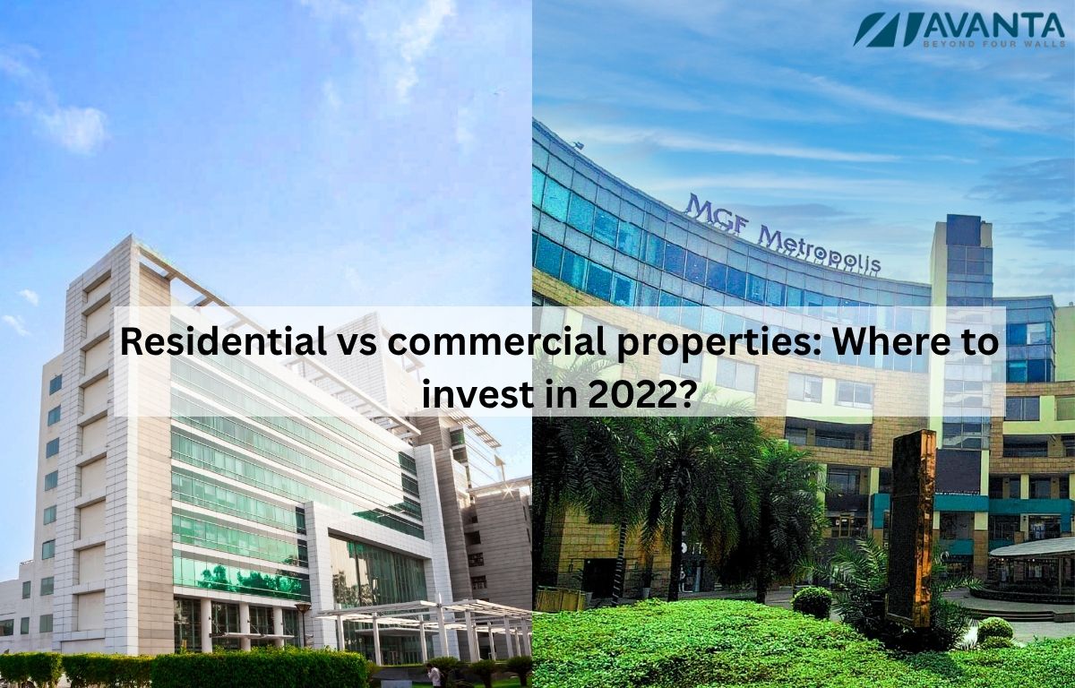Residential vs commercial properties: Where to invest in 2022?