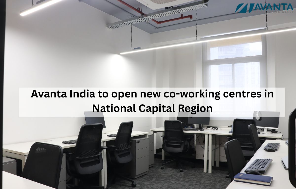 Avanta India to open new co-working centres in National Capital Region