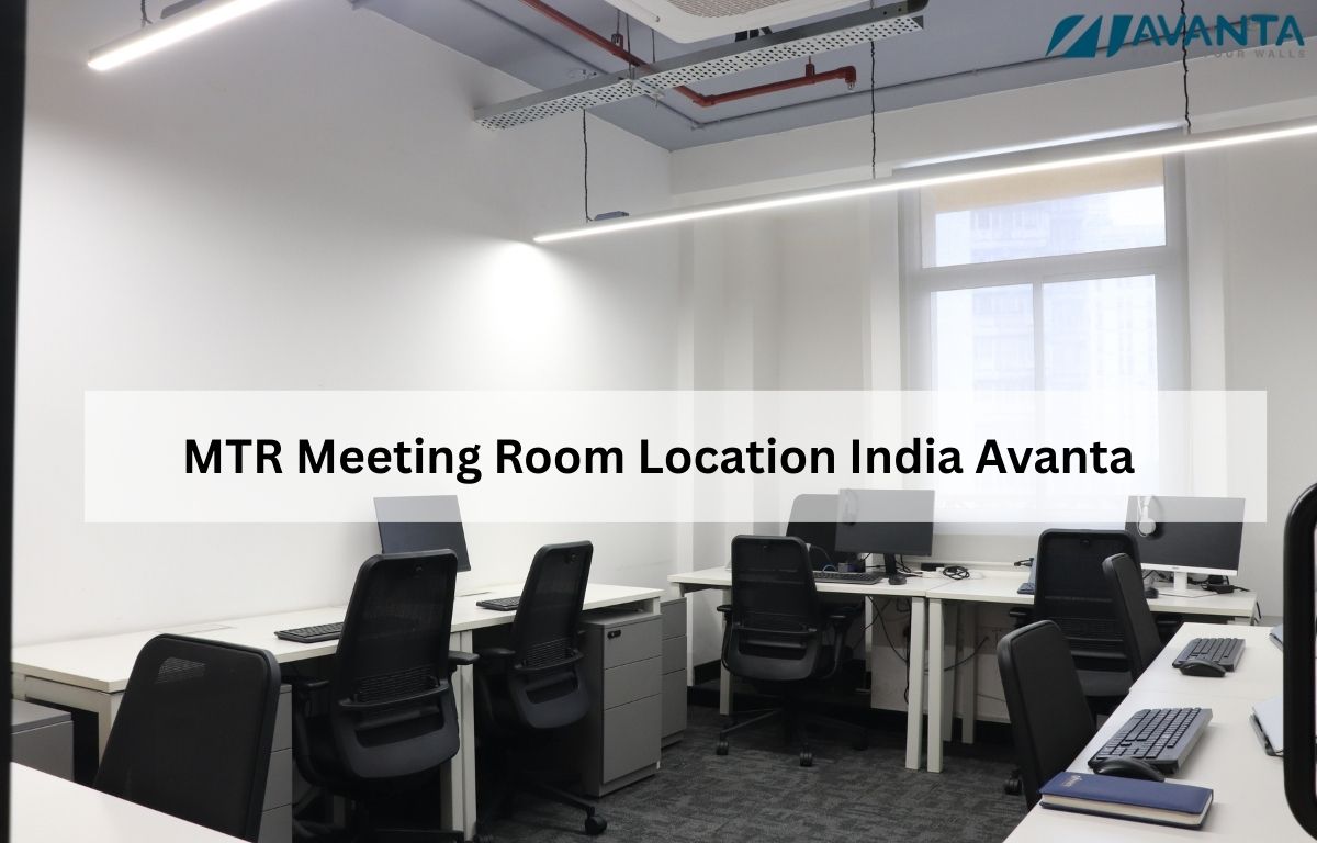 MTR Meeting Room Location India Avanta