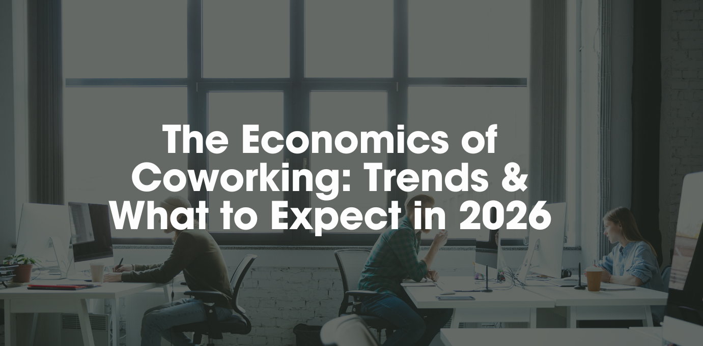 The Economics of Coworking: Trends & What to Expect in 2026