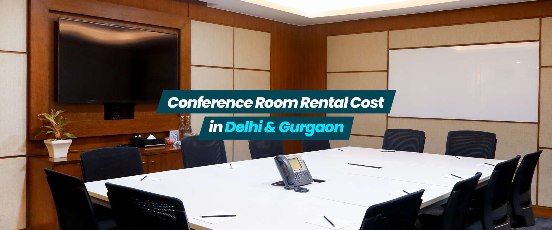 Conference Room Rental Cost in Delhi & Gurgaon: 2026 Pricing Guide