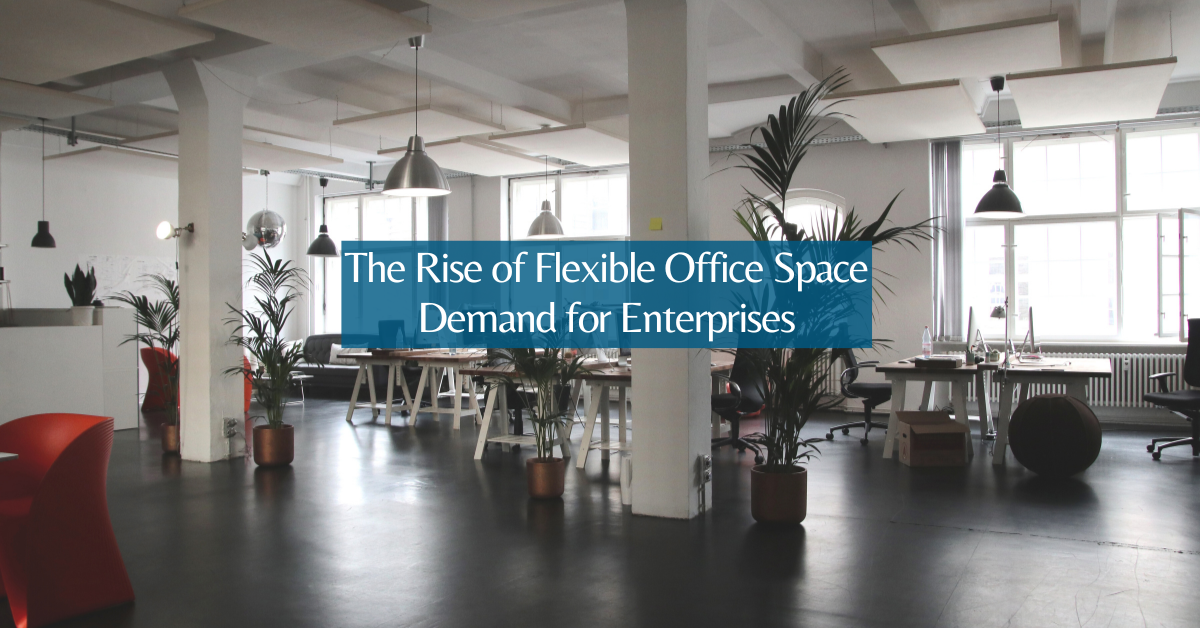 The Rise of Flexible Office Space Demand