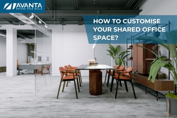 How to Customise Your Shared Office Space?